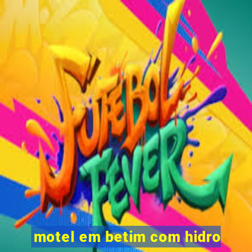 motel em betim com hidro